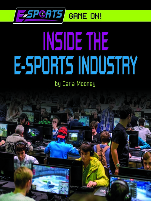 Title details for Inside the E-Sports Industry by Carla Mooney - Available
